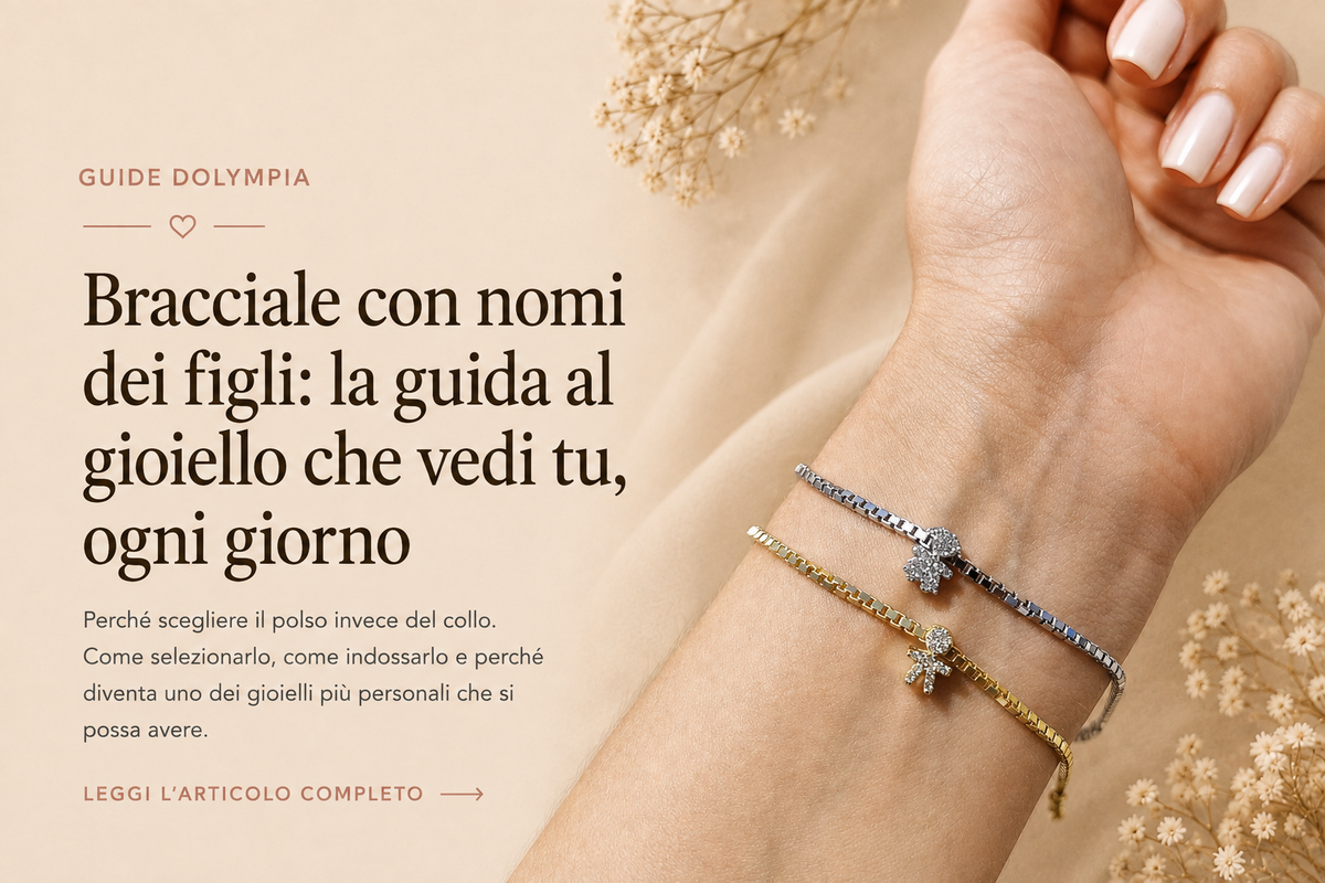 Bracciale con nomi dei figli: la guida al gioiello che vedi tu, ogni giorno