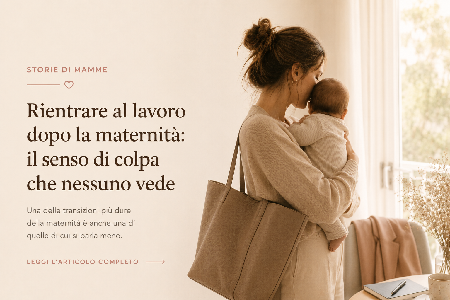 Rientrare al lavoro dopo la maternità: il senso di colpa che nessuno vede